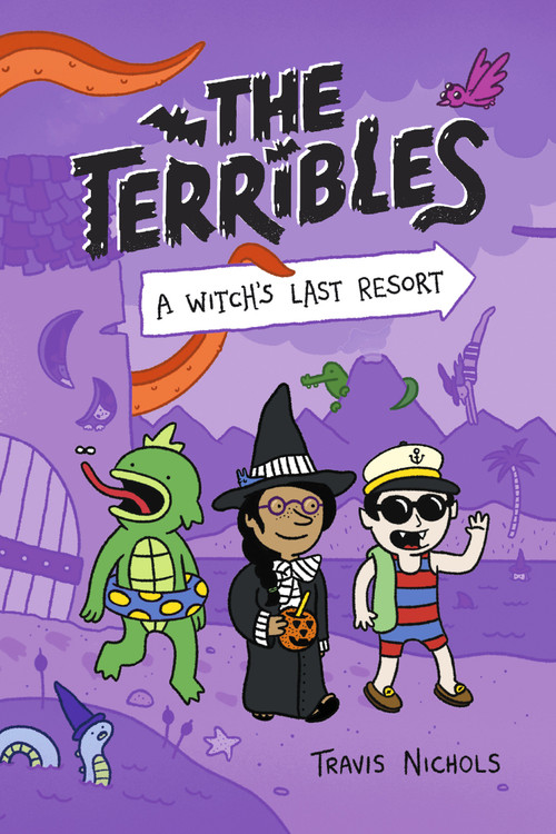 The Terribles #2: A Witch's Last Resort - 9780593425787 by Travis Nichols, 9780593425787