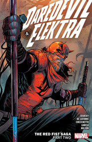 Daredevil & Elektra By Chip Zdarsky Vol. 2: The Red Fist Saga Part Two by Chip Zdarsky, Marco Checchetto, Rafael De Latorre, Manuel Garcia, Marco Checchetto, 9781302932510