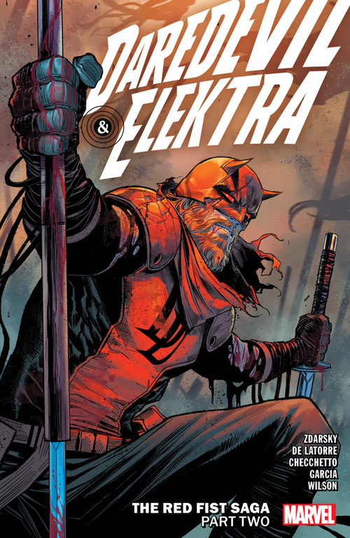 Daredevil & Elektra By Chip Zdarsky Vol. 2: The Red Fist Saga Part Two by Chip Zdarsky, Marco Checchetto, Rafael De Latorre, Manuel Garcia, Marco Checchetto, 9781302932510