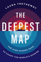The Deepest Map (The High-Stakes Race to Chart the World's Oceans) by Laura Trethewey, 9780063099951