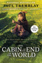 The Cabin at the End of the World [Movie Tie-in] (A Novel) - 9780063251809 by Paul Tremblay, 9780063251809