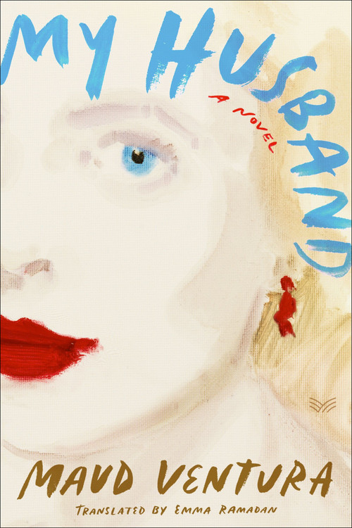 My Husband (A Novel) by Maud Ventura, Emma Ramadan, 9780063274822