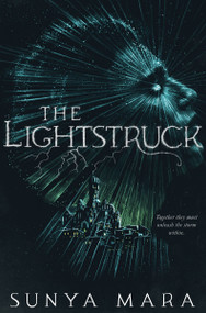 The Lightstruck by Sunya Mara, 9780358561996