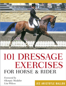 101 Dressage Exercises for Horse & Rider - 9781635866636 by Jec Aristotle Ballou, Lisa Wilcox, 9781635866636