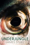 Underjungle by James Sturz, 9781951213756