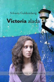Victoria alada (Spanish Edition) by Silvana Goldemberg, 9781926890265