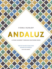 Andaluz (A Food Journey through Southern Spain) - 9781623717285 by Fiona Dunlop, 9781623717285