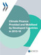 Climate Finance and the USD 100 Billion Goal Climate Finance Provided and Mobilised by Developed Countries in 2013-18 by OECD, 9789264391000