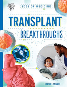 Transplant Breakthroughs by Heather E Schwartz, 9781945564833