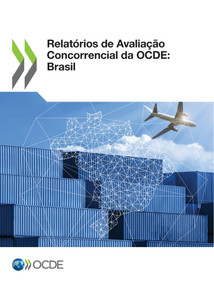 Relatórios de Avaliação Concorrencial da OCDE: Brasil by , 9789264327153