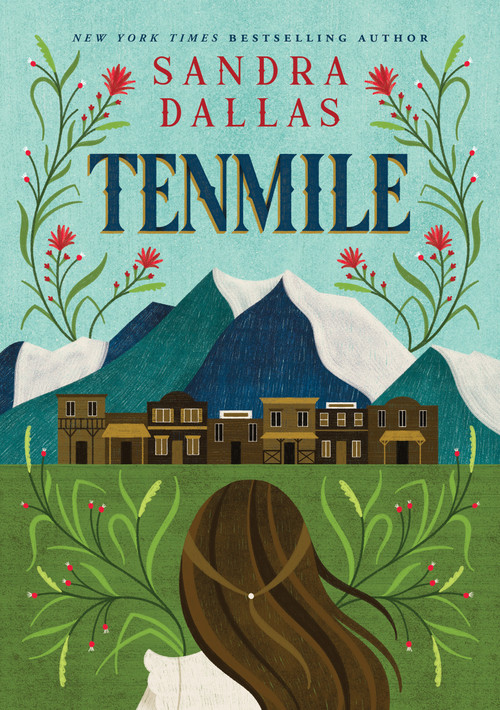 Tenmile - 9781534111639 by Sandra Dallas, 9781534111639