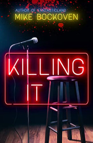 Killing It by Mike Bockoven, 9781957957197