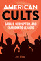 American Cults (Cabals, Corruption, and Charismatic Leaders) - 9781578598250 by Jim Willis, 9781578598250
