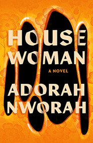 House Woman by Adorah Nworah, 9781951213565