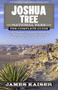 Joshua Tree National Park: The Complete Guide by James Kaiser, 9781940754550