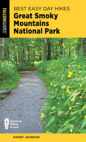Best Easy Day Hikes Great Smoky Mountains National Park - 9781493076598 by Randy Johnson, 9781493076598