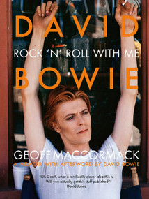 David Bowie: Rock 'n' Roll with Me by Geoff MacCormack, 9781788842174