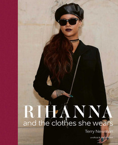 Rihanna (and the clothes she wears) by Terry Newman, 9781788842211