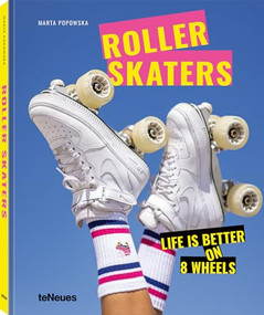 Rollerskaters (Life is Better on 8 Wheels) by Marta Popowska, 9783961714452