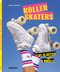 Rollerskaters (Life is Better on 8 Wheels) by Marta Popowska, 9783961714452