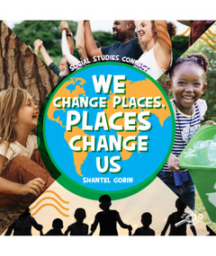 We Change Places, Places Change Us by Shantel Gobin, 9781731656063