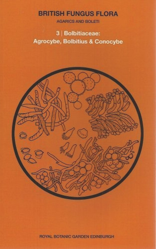 British Fungus Flora: Agarics and Boleti 3 (Bolbitiaceae: Agrocybe, Bolbitius & Conocybe) by Roy Watling, 9780114917500
