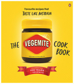 The Vegemite Cookbook (Favourite recipes that taste like Australia) by Vegemite, 9780143779308