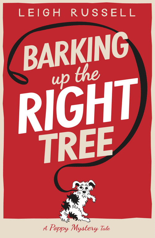 Barking Up the Right Tree by Leigh Russell, 9780857305435