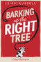 Barking Up the Right Tree by Leigh Russell, 9780857305435