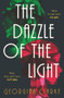 The Dazzle of the Light by Georgina Clarke, 9780857308306