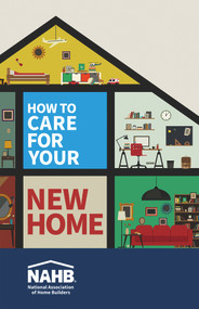 How to Care for Your New Home by NAHB National Association of Home Builders, 9780867188042