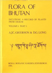 Flora of Bhutan (Volume 1, Part2) by A.J.C. Grierson, D.G. Long, 9780950427027