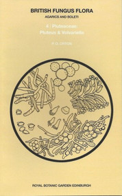 British Fungus Flora: Agarics and Boleti 4 (Pluteaceae: Pluteus & Volvariella) by P.D. Orton, 9780950427041