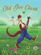 Old Joe Clark by John Feierabend, John Feierabend, Garant Cosey, Garant Cosey, 9781622776320