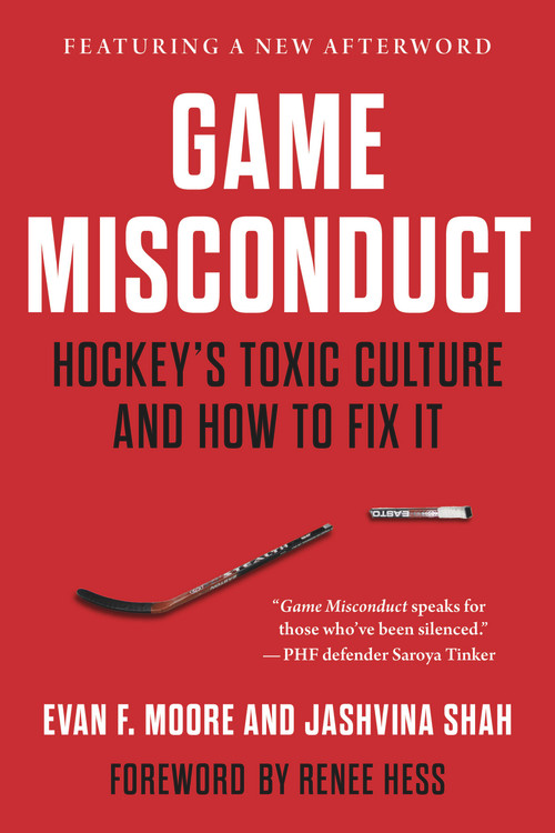 Game Misconduct (Hockey's Toxic Culture and How to Fix It) - 9781637272947 by Evan F. Moore, Jashvina Shah, Renee Hess, 9781637272947