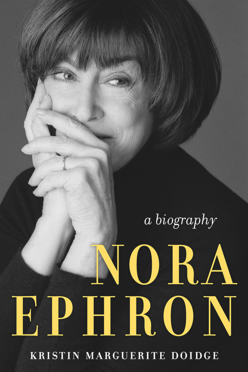 Nora Ephron (A Biography) - 9781641609531 by Kristin Marguerite Doidge, 9781641609531