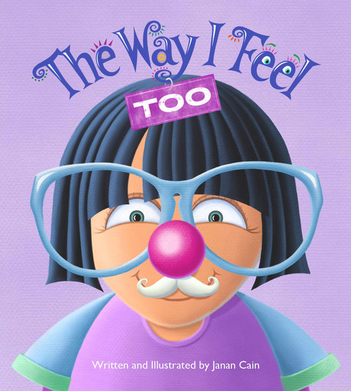 The Way I Feel Too by Janan Cain, 9781641609869