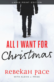 All I Want for Christmas - 9781646305100 by Rebekah Pace, Alexis J. Pride, 9781646305100