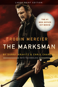 The Marksman by Robin G. Mercier, Danny Kravitz, Chris Charles, Ted Goeglein, 9781646305278