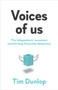 Voices of Us (The independents' movement transforming Australian democracy) by Tim Dunlop, 9781742237831