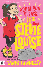 Drum Roll Please, It's Stevie Louise by Tanya Hennessy, Leigh Hedstrom, 9781760526412