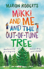 Mikki and Me and the Out-of-Tune Tree by Marion Roberts, 9781760526795