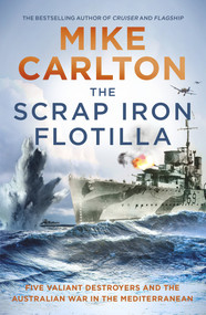 The Scrap Iron Flotilla by Mike Carlton, 9781761042003