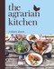 The Agrarian Kitchen - 9781761048647 by Rodney Dunn, 9781761048647