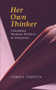 Her Own Thinker (Canadian Women Writers as Essayists) by Christl Verduyn, Christl Verduyn, 9781771838023