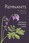 Remnants (Reveries of a Mountain Dweller) by Natalie Virginia Lang, 9781773861043