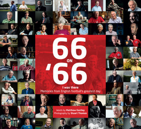 66 on 66 ('I Was There' Memories from English Football's Greatest Day) by Matt Eastley, Stuart Thomas, 9781785311710