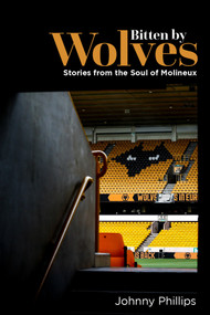 Bitten by Wolves (Stories from the Soul of Molineux) by Johnny Phillips, 9781785316142
