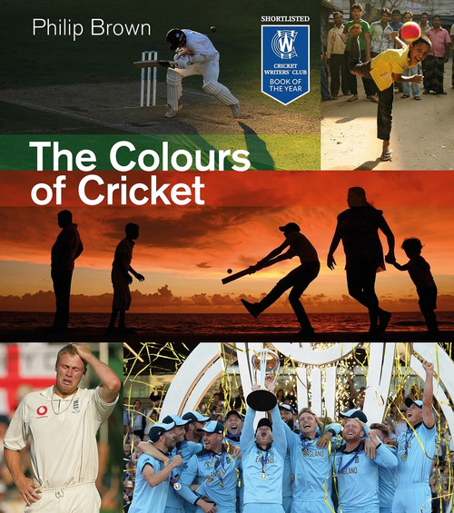 The Colours of Cricket by Philip Brown, 9781785319952