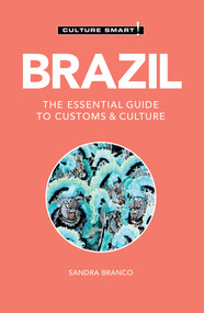 Brazil - Culture Smart! (The Essential Guide to Customs & Culture) - 9781787023390 by Sandra Branco, Culture Smart!, 9781787023390